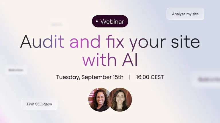 Webinar title card: "Audit and fix your site with AI", Tuesday, September 15th at 16:00 CEST, with headshots of the two presenters and floating labels reading "Analyze my site" and "Find SEO gaps".
